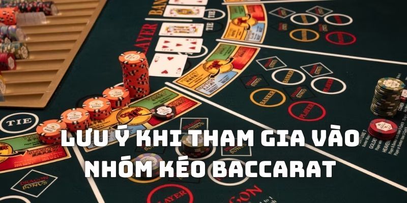 Lựa chọn nhóm kéo Baccarat đáng tin cậy&nbsp;